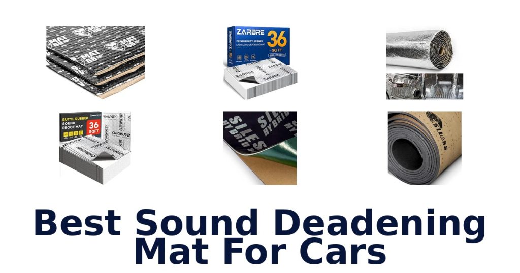 Best Sound Deadening Mat For Cars