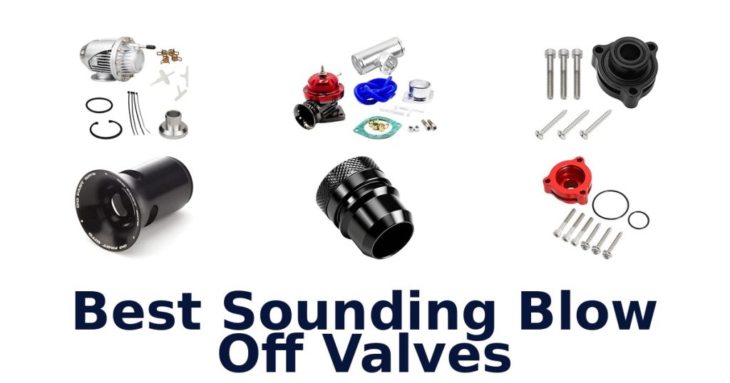 Best Sounding Blow Off Valves