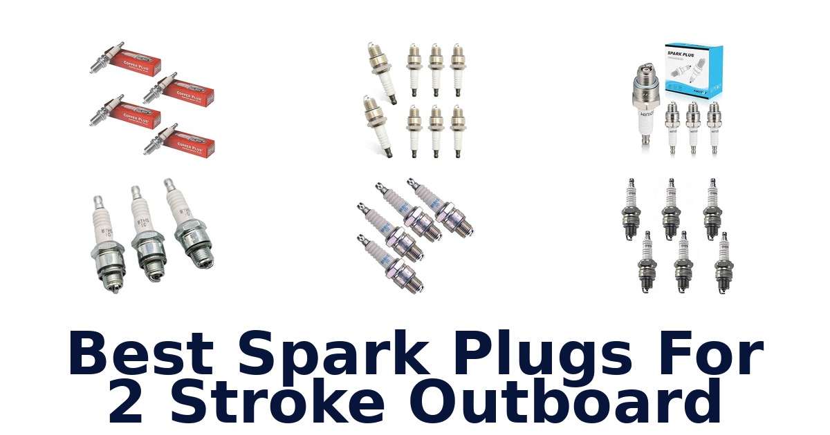 Best Spark Plugs For 2 Stroke Outboard