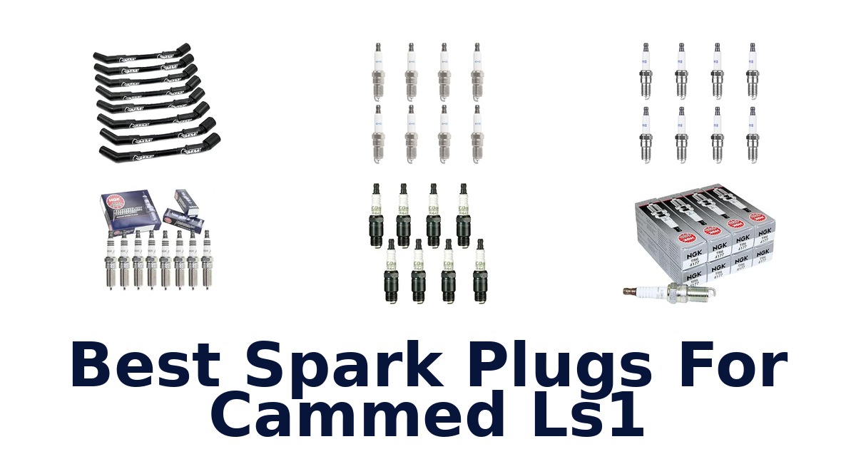 Best Spark Plugs For Cammed Ls1