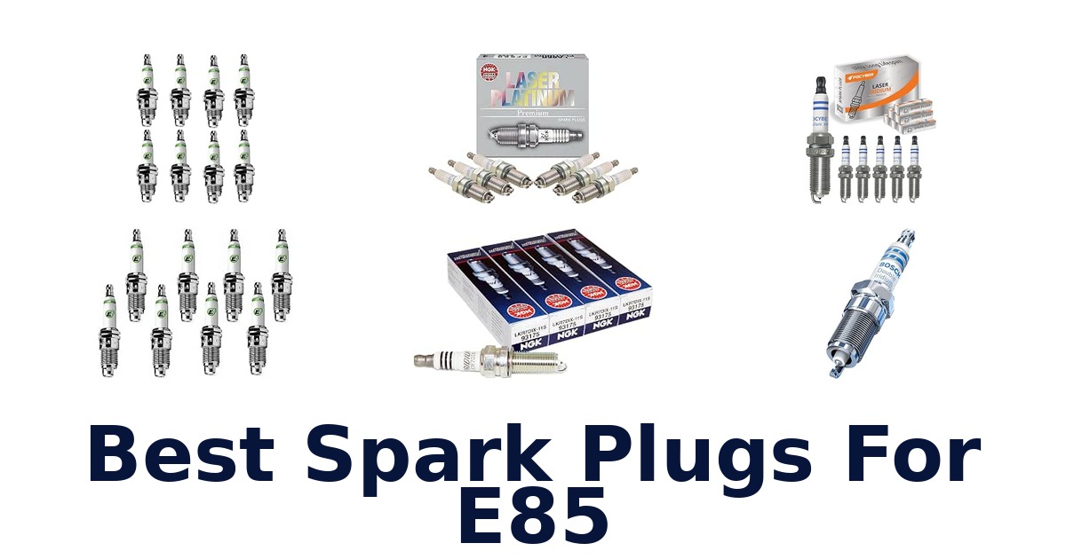 Best Spark Plugs For E85