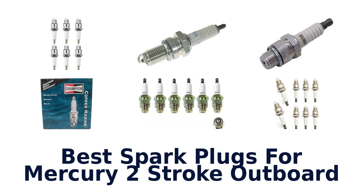 Best Spark Plugs For Mercury 2 Stroke Outboard