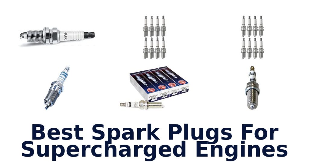 Best Spark Plugs For Supercharged Engines