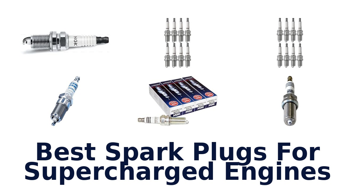 Best Spark Plugs For Supercharged Engines