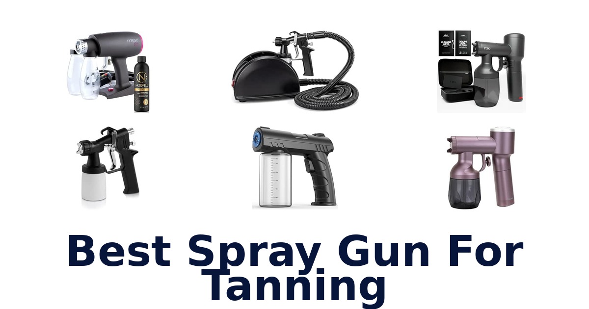 Best Spray Gun For Tanning