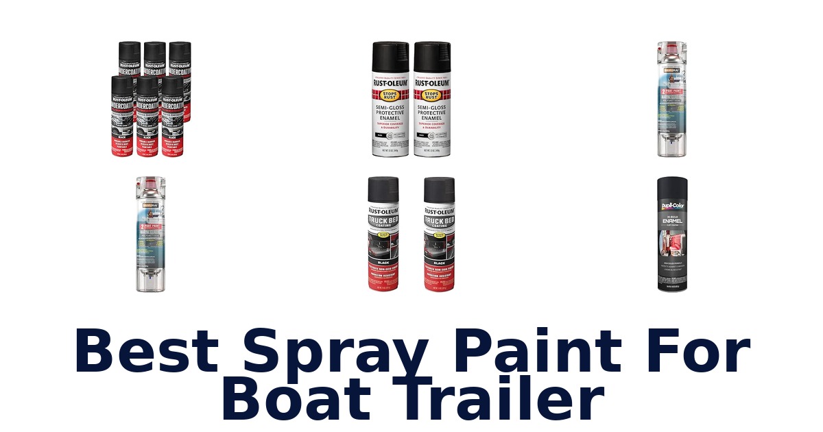Best Spray Paint For Boat Trailer
