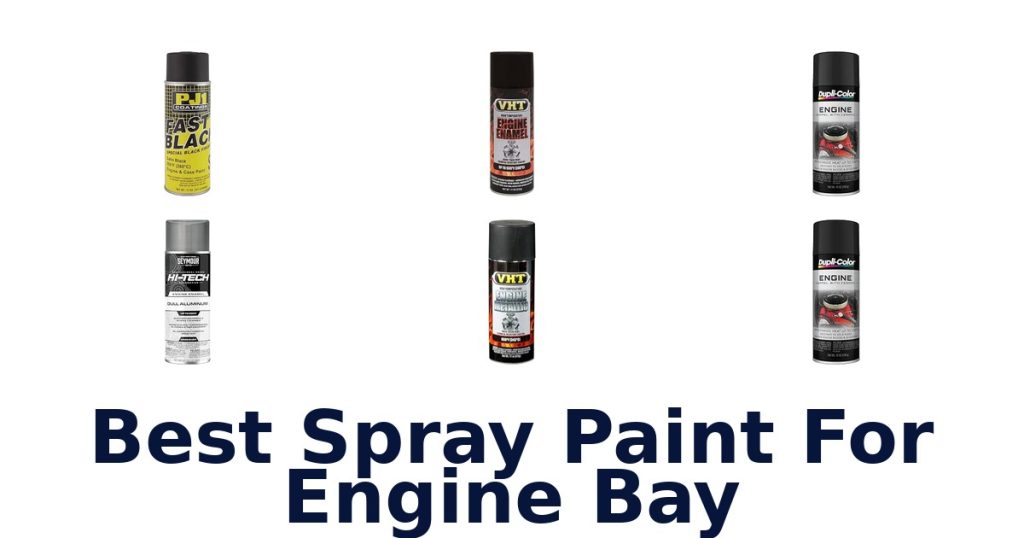 Best Spray Paint For Engine Bay