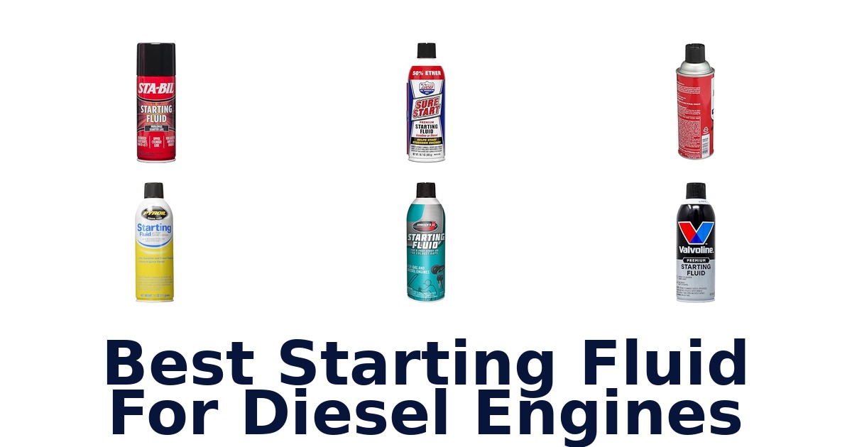 Best Starting Fluid For Diesel Engines
