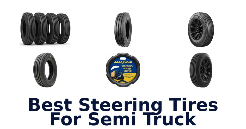 Best Steering Tires For Semi Truck