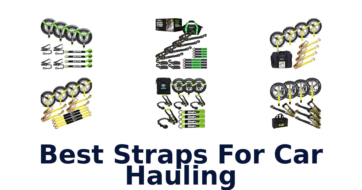 Best Straps For Car Hauling