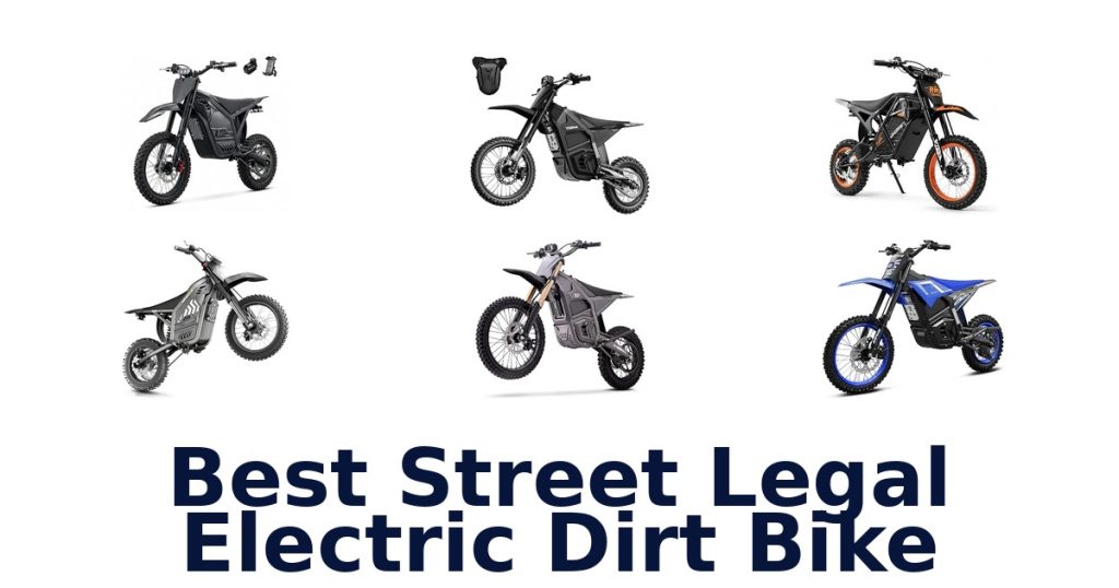 Best Street Legal Electric Dirt Bike
