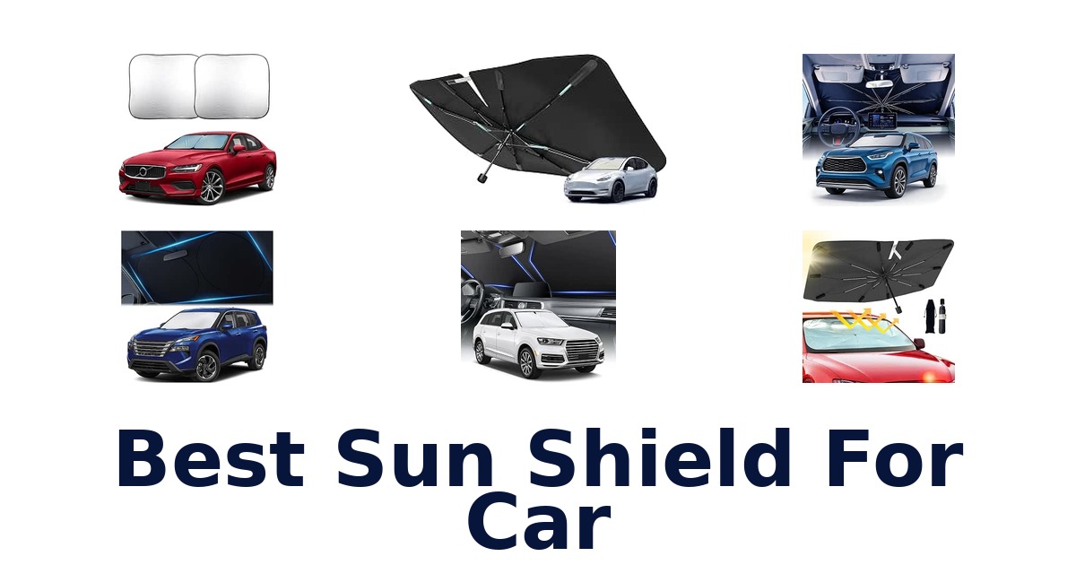 Best Sun Shield For Car