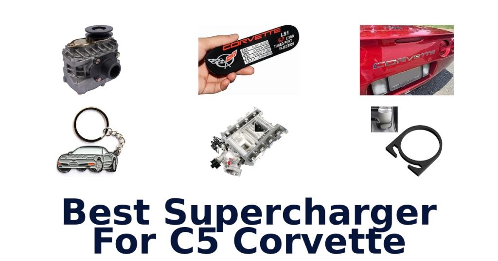 Best Supercharger For C5 Corvette