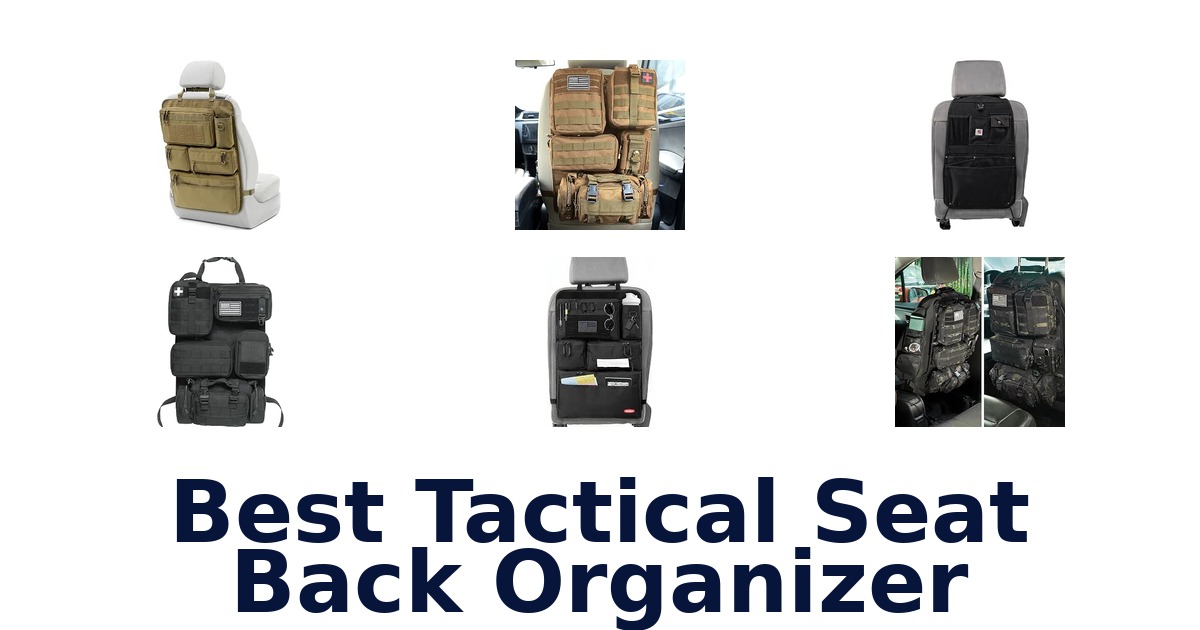 Best Tactical Seat Back Organizer