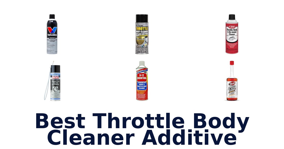 Best Throttle Body Cleaner Additive