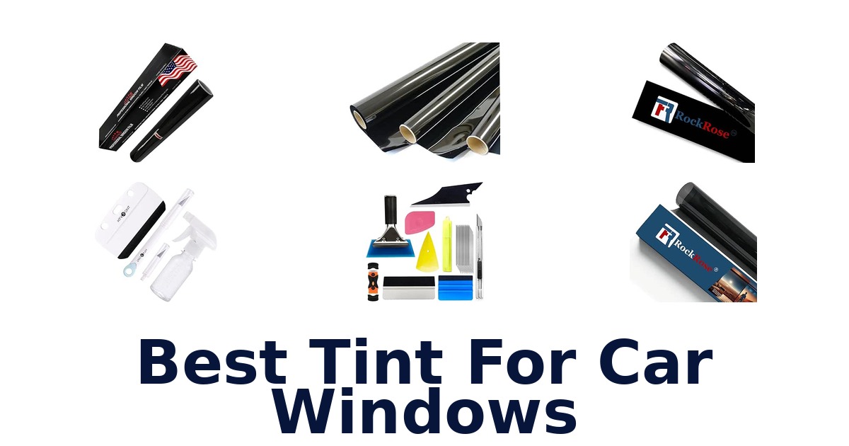 Best Tint For Car Windows