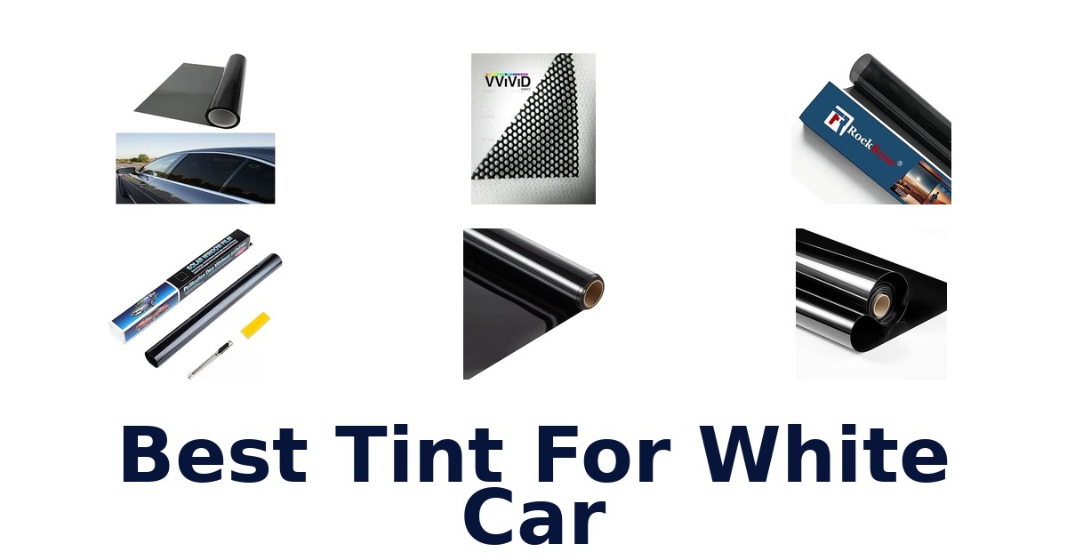 Best Tint For White Car