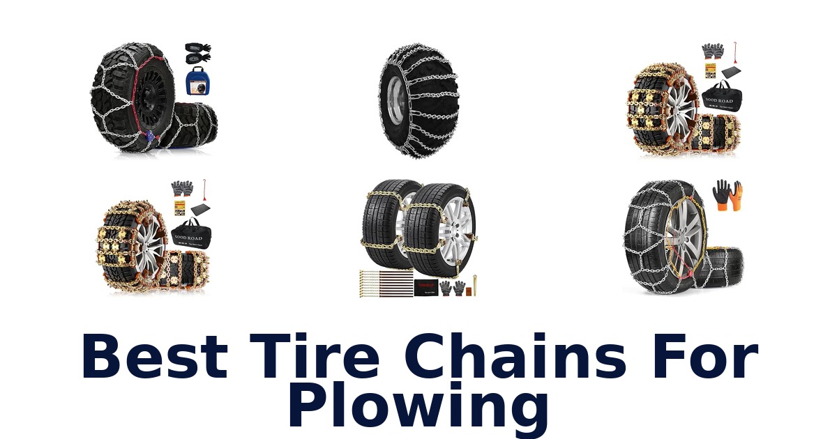 Best Tire Chains For Plowing