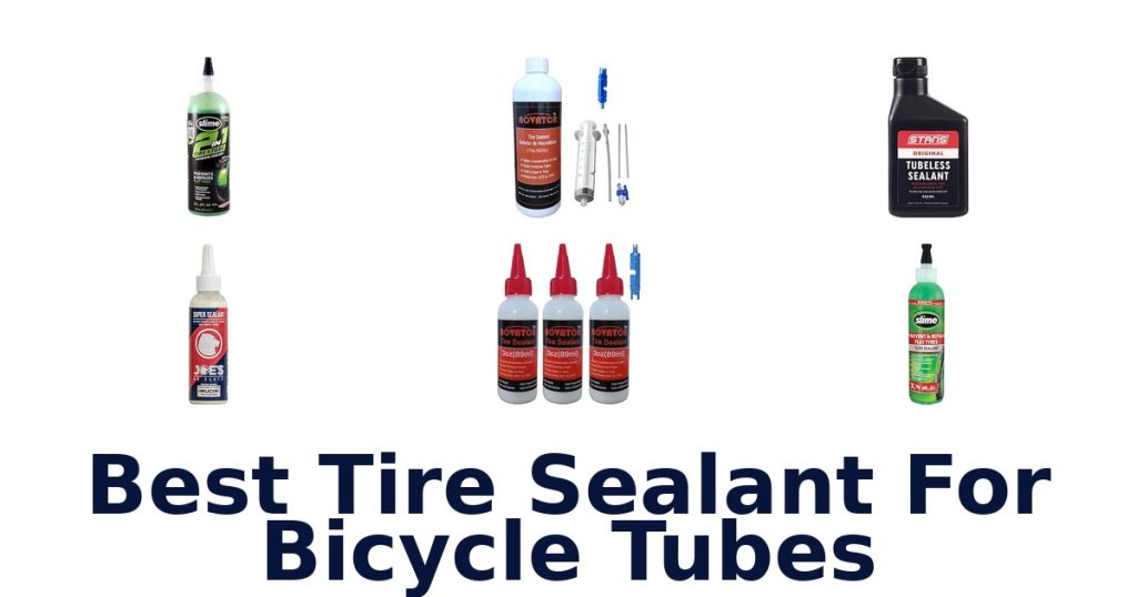 Best Tire Sealant For Bicycle Tubes