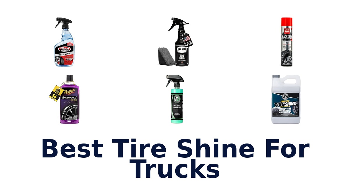 Best Tire Shine For Trucks