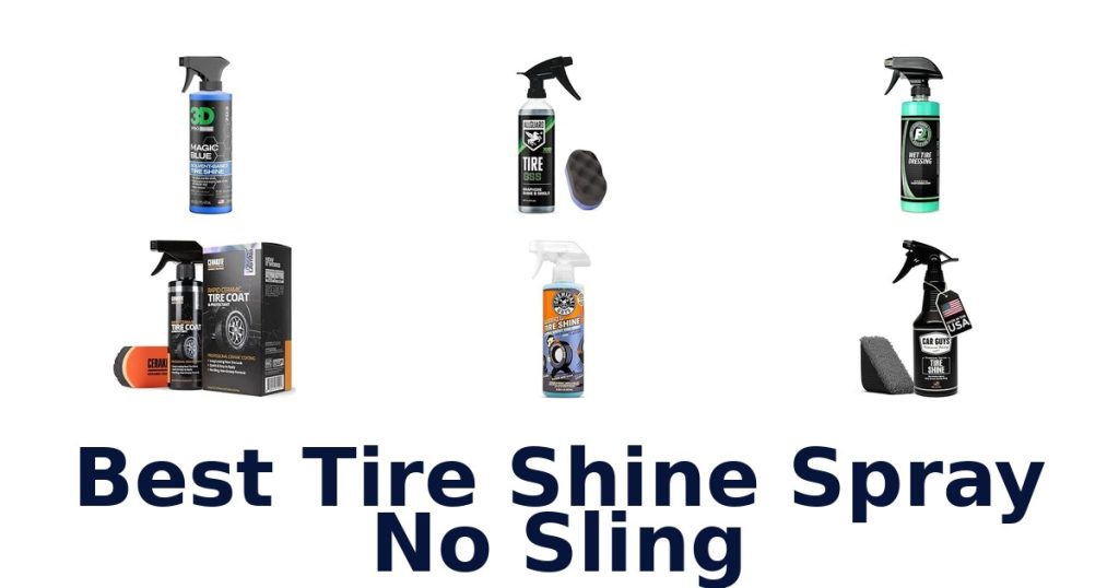 Best Tire Shine Spray No Sling