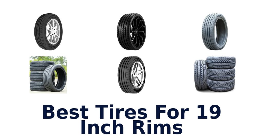 Best Tires For 19 Inch Rims
