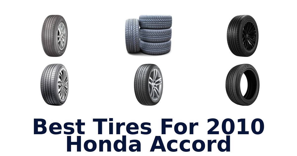 Best Tires For 2010 Honda Accord