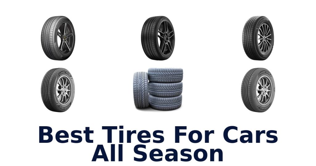 Best Tires For Cars All Season