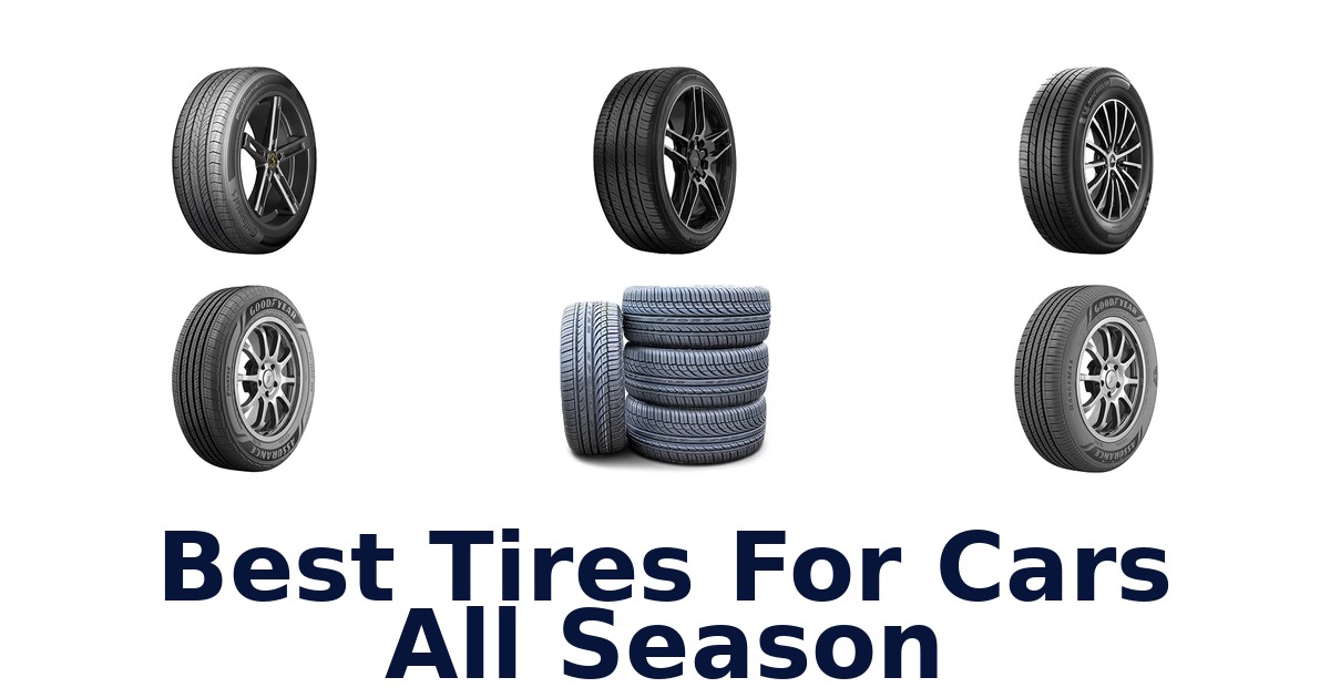 Best Tires For Cars All Season