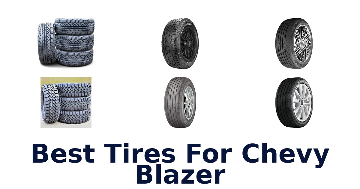 Best Tires For Chevy Blazer