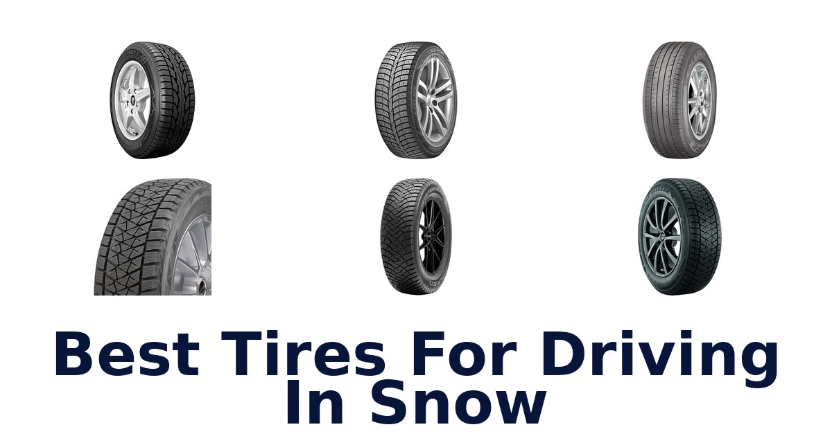 Best Tires For Driving In Snow