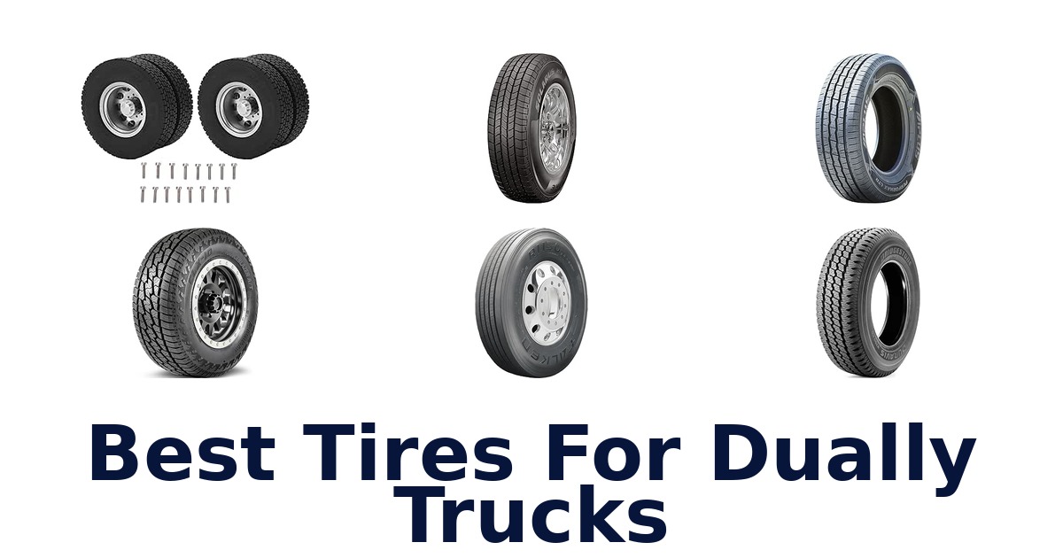 Best Tires For Dually Trucks