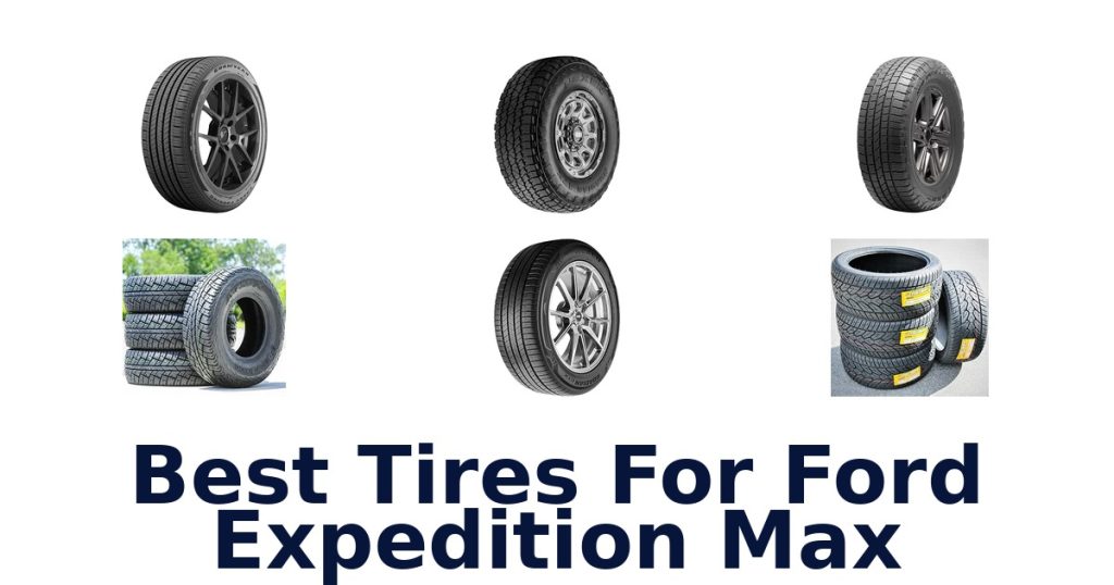 Best Tires For Ford Expedition Max