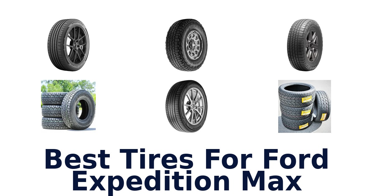 Best Tires For Ford Expedition Max