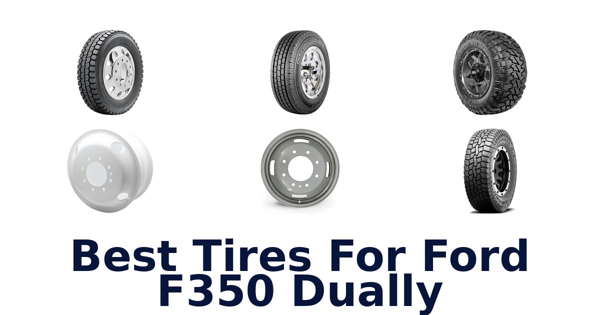 Best Tires For Ford F350 Dually