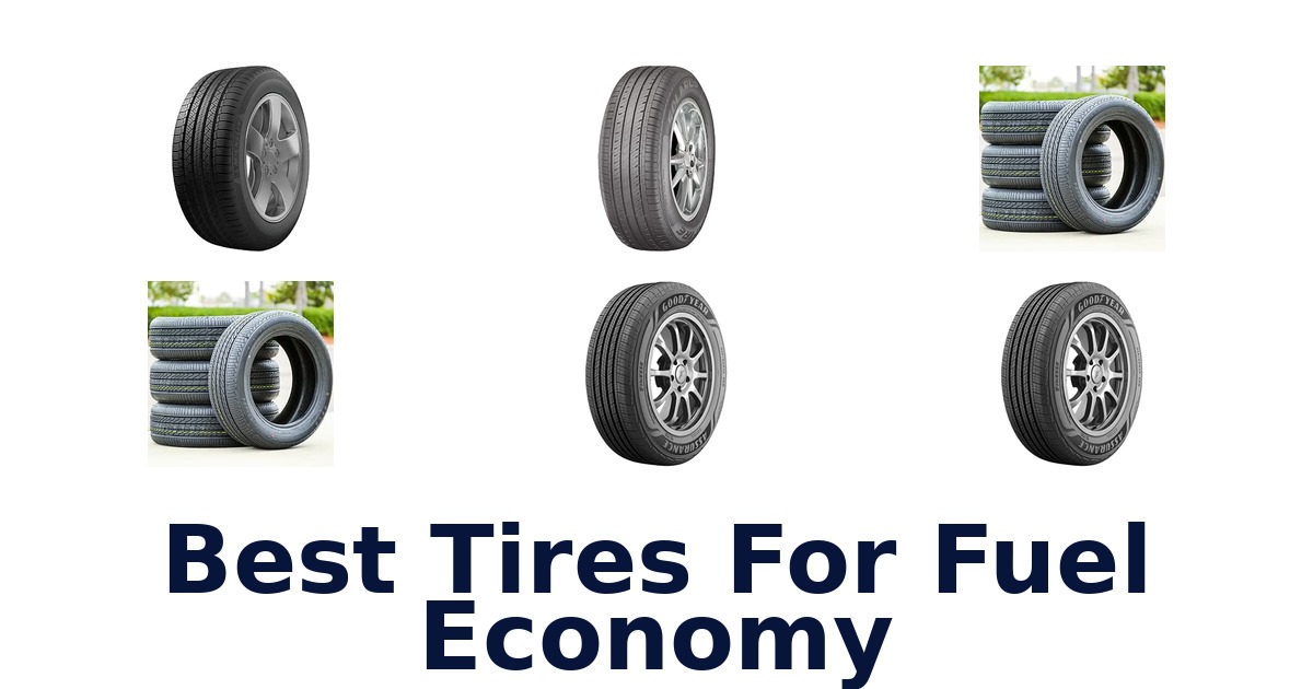 Best Tires For Fuel Economy