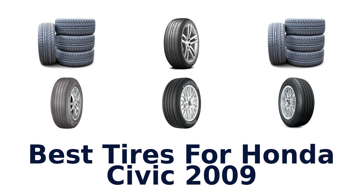 Best Tires For Honda Civic 2009