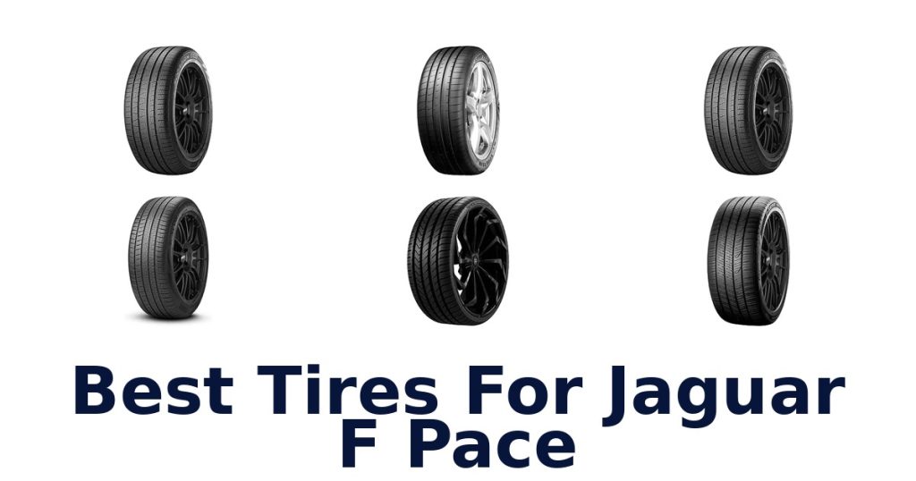Best Tires For Jaguar F Pace