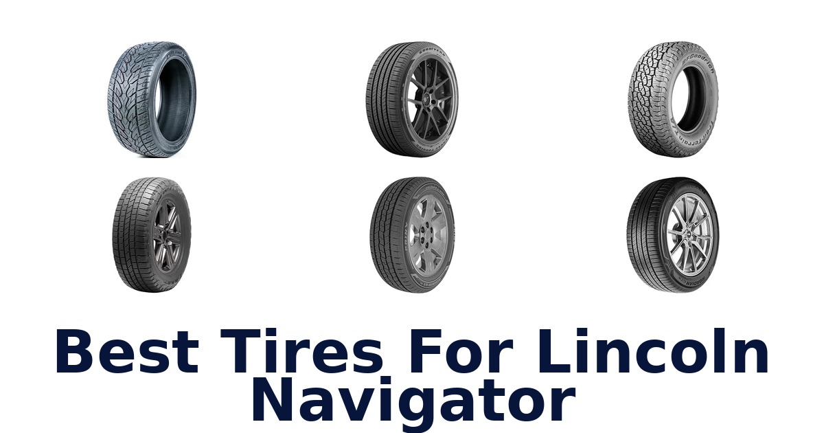 Best Tires For Lincoln Navigator