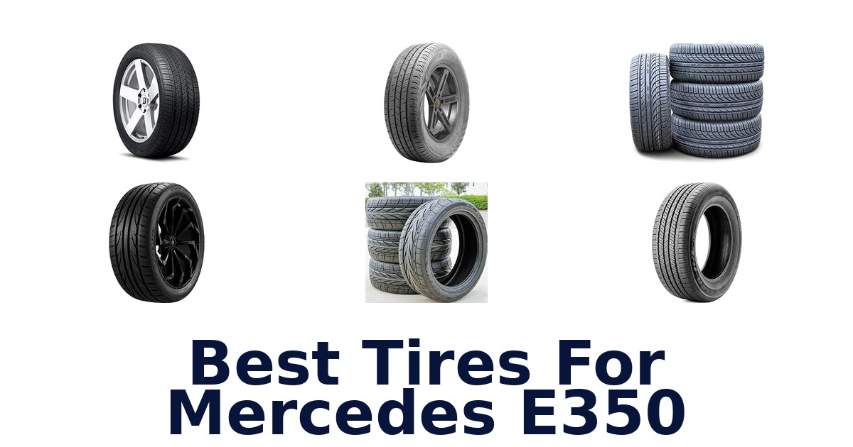 Best Tires For Mercedes E350
