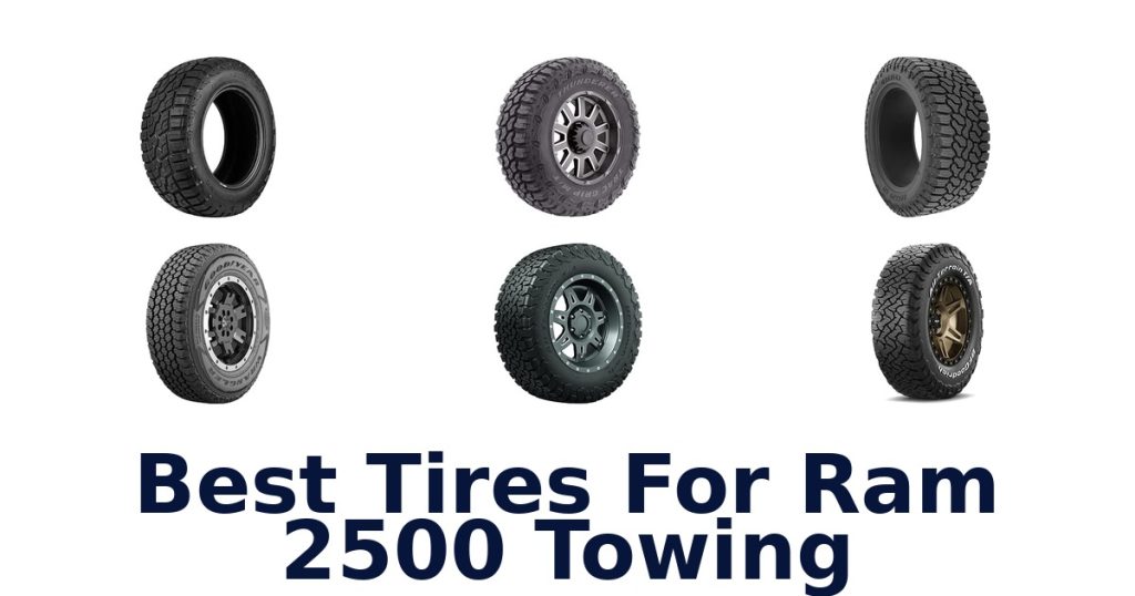 Best Tires For Ram 2500 Towing