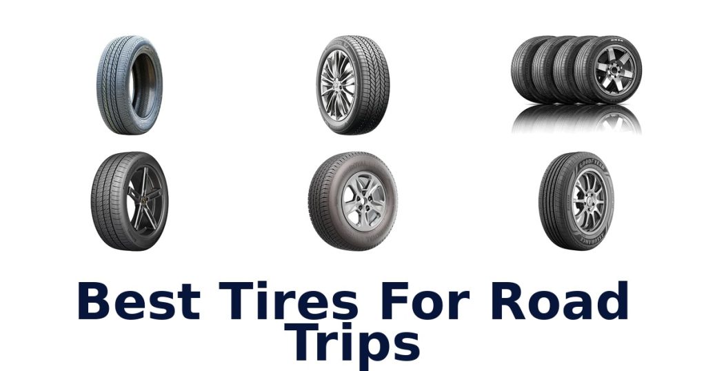 Best Tires For Road Trips