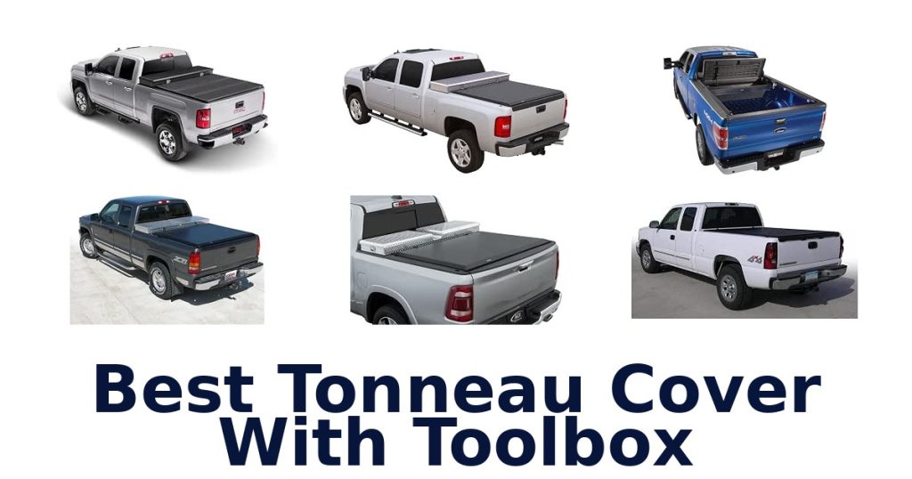 Best Tonneau Cover With Toolbox