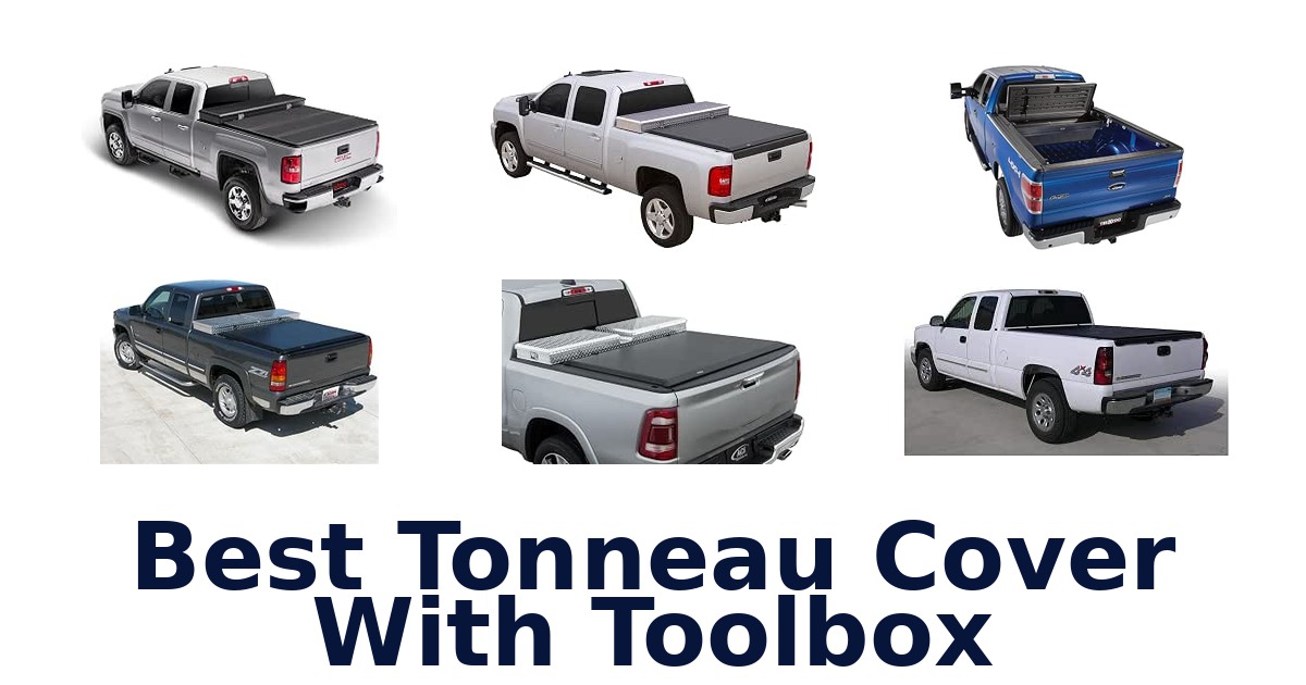 Best Tonneau Cover With Toolbox