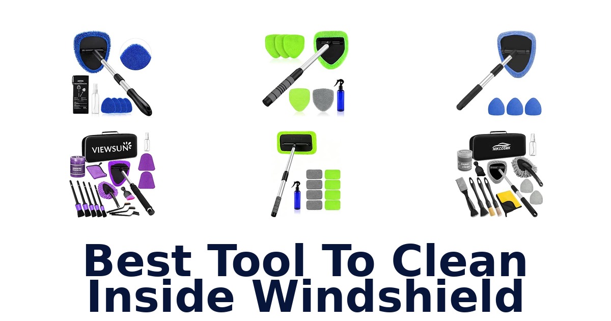 Best Tool To Clean Inside Windshield
