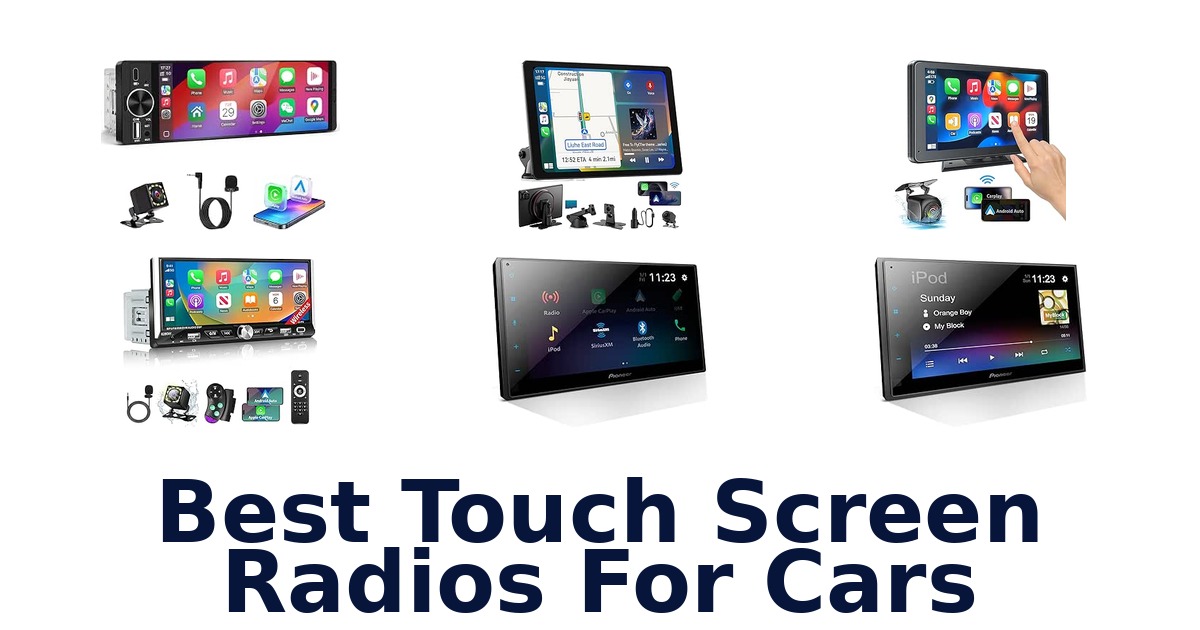 Best Touch Screen Radios For Cars