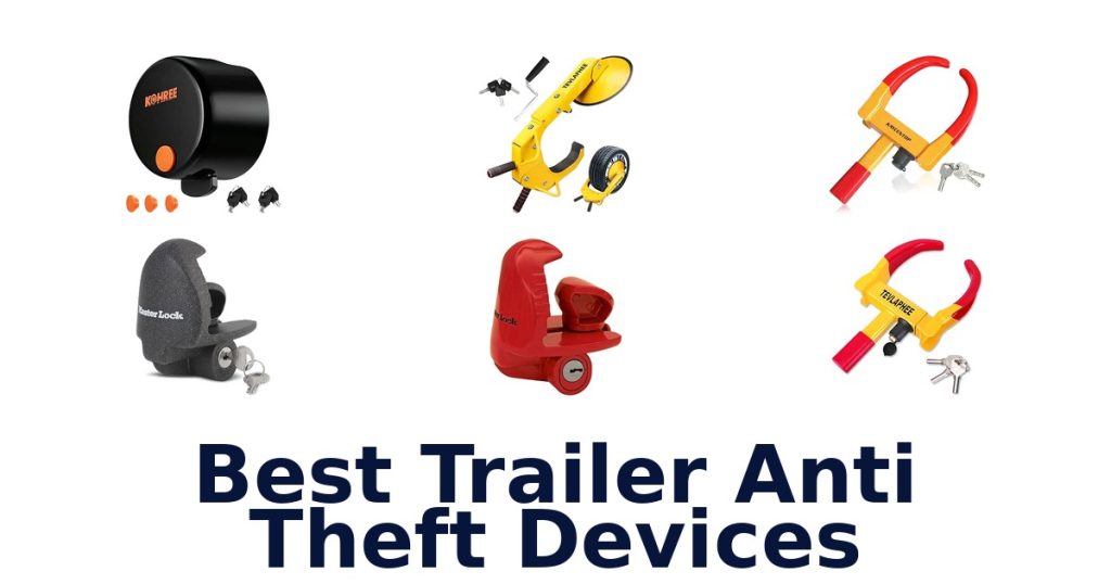 Best Trailer Anti Theft Devices