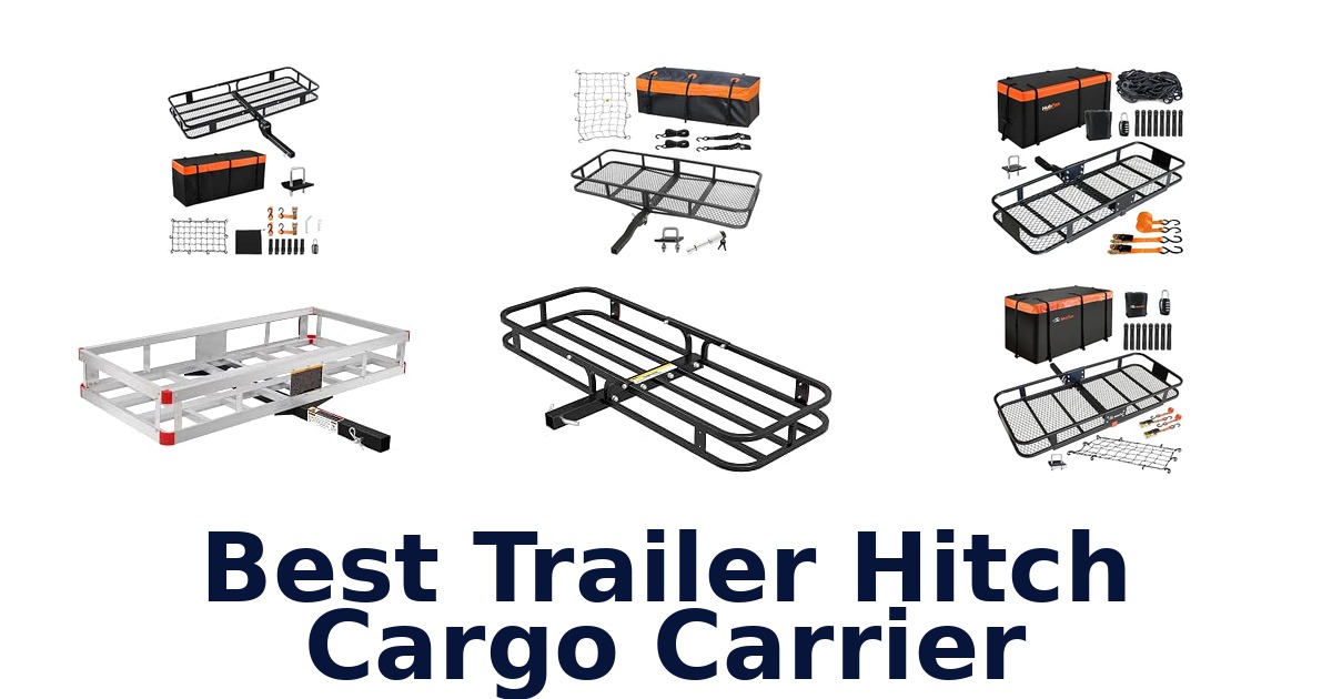 Best Trailer Hitch Cargo Carrier