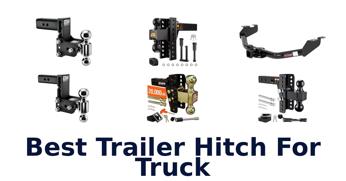 Best Trailer Hitch For Truck