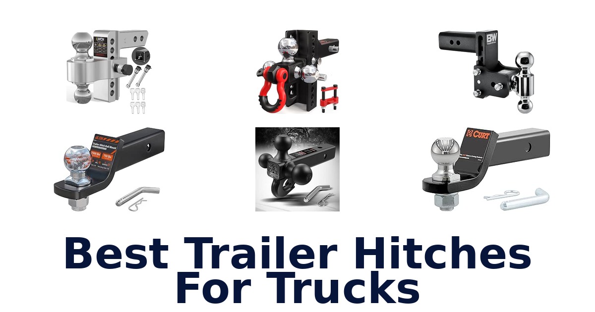 Best Trailer Hitches For Trucks
